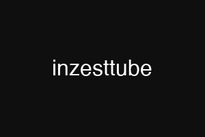 inzesttube