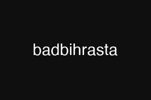 badbihrasta