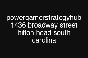 powergamerstrategyhub 1436 broadway street hilton head south carolina